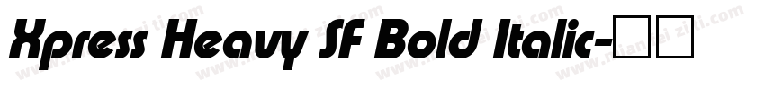 Xpress Heavy SF Bold Italic字体转换